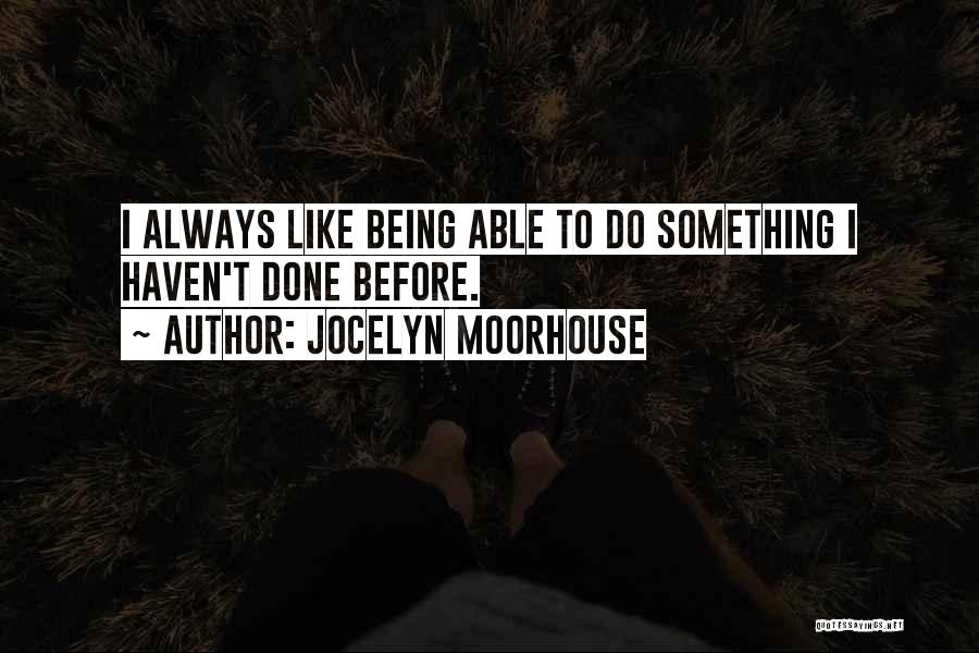 Jocelyn Quotes By Jocelyn Moorhouse