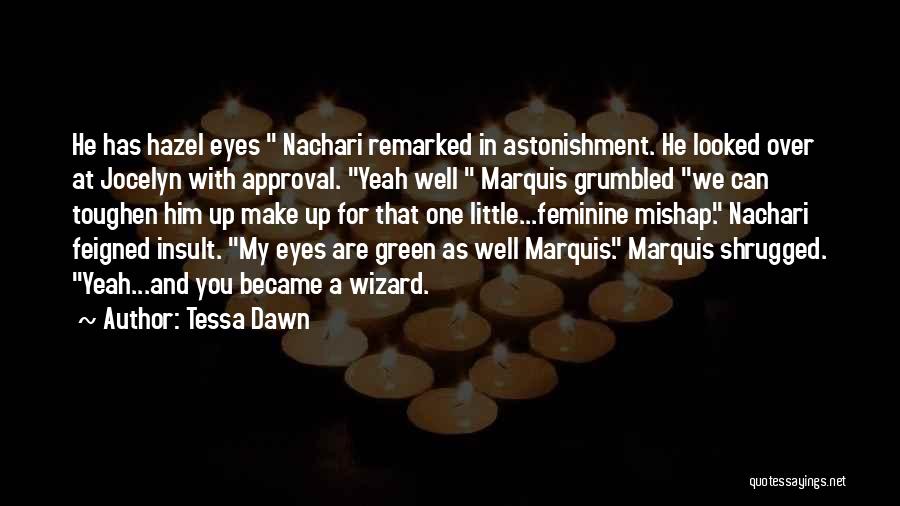 Jocelyn Quotes By Tessa Dawn