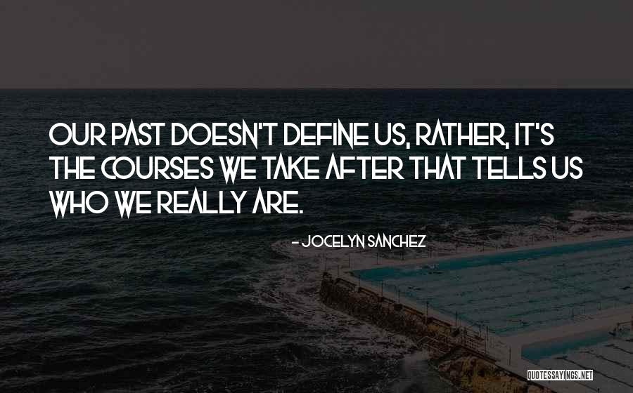 Jocelyn Sanchez Quotes 734139