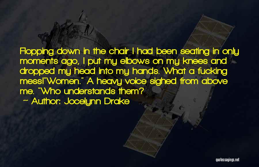 Jocelynn Drake Quotes 482281