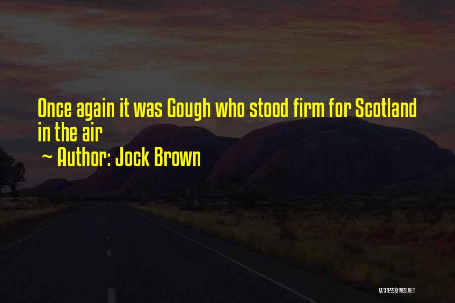 Jock Brown Quotes 1018882