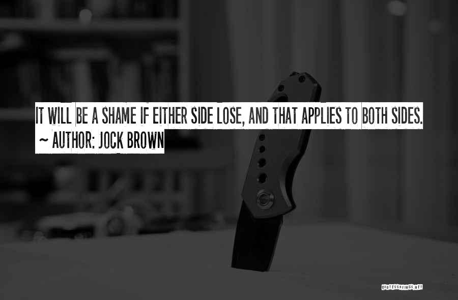 Jock Brown Quotes 502169