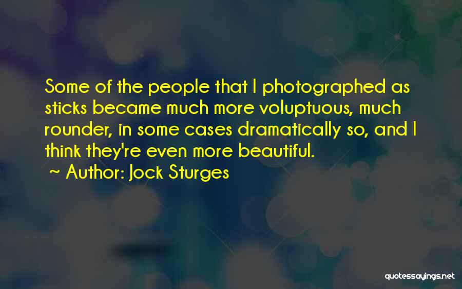 Jock Sturges Quotes 1220017