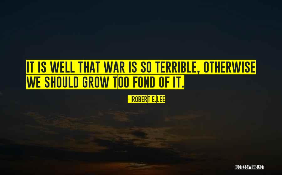 Jockel Tschiersch Quotes By Robert E.Lee Jockel Tschiersch Quotes By Robert E.Lee