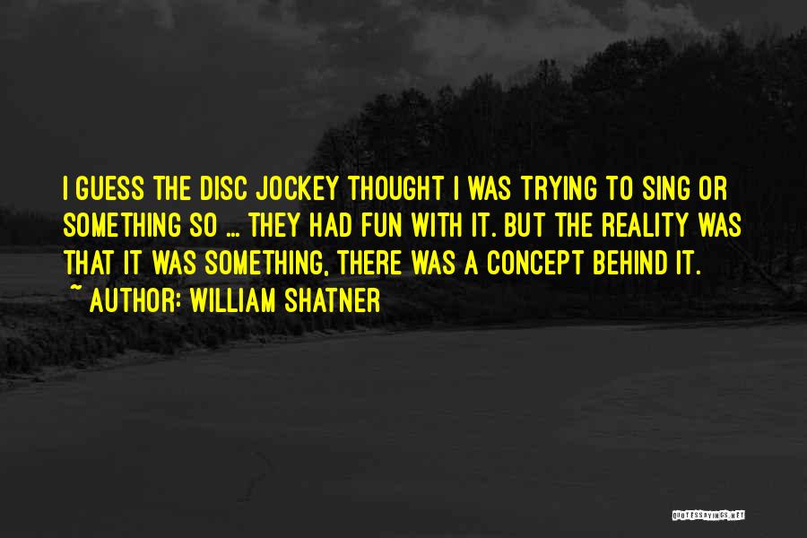 Jockey Or Nothing Quotes By William Shatner