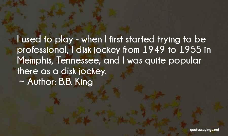 Jockey Quotes By B.B. King