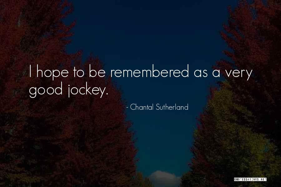 Jockey Quotes By Chantal Sutherland