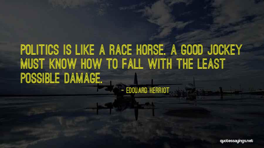 Jockey Quotes By Edouard Herriot