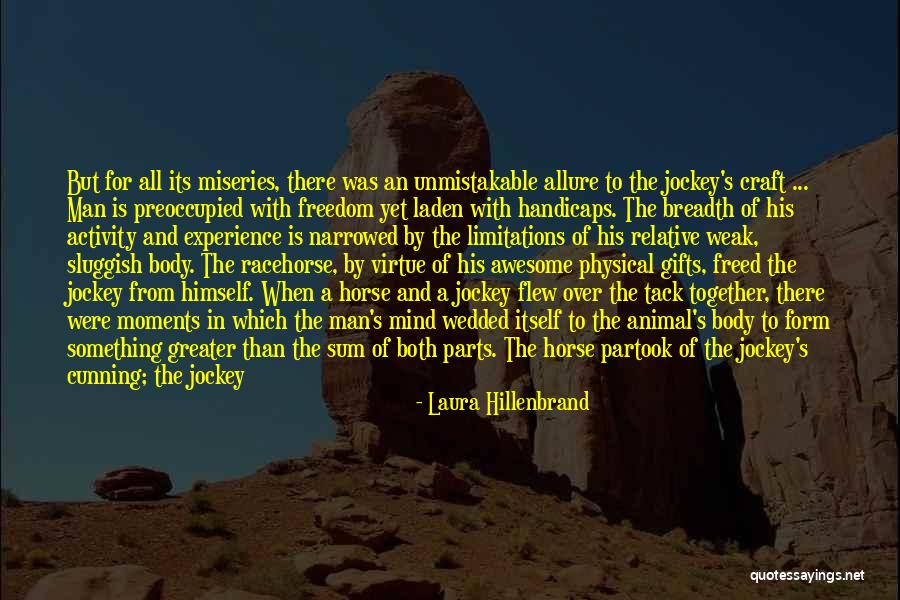 Jockey Quotes By Laura Hillenbrand Jockey Quotes By Laura Hillenbrand
