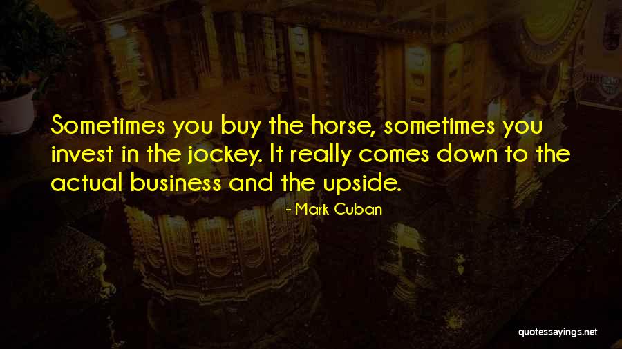 Jockey Quotes By Mark Cuban