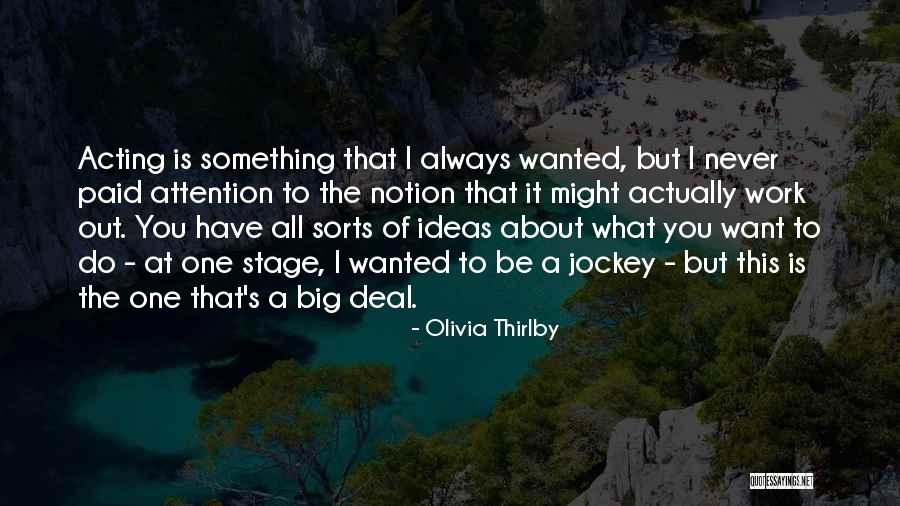 Jockey Quotes By Olivia Thirlby Jockey Quotes By Olivia Thirlby