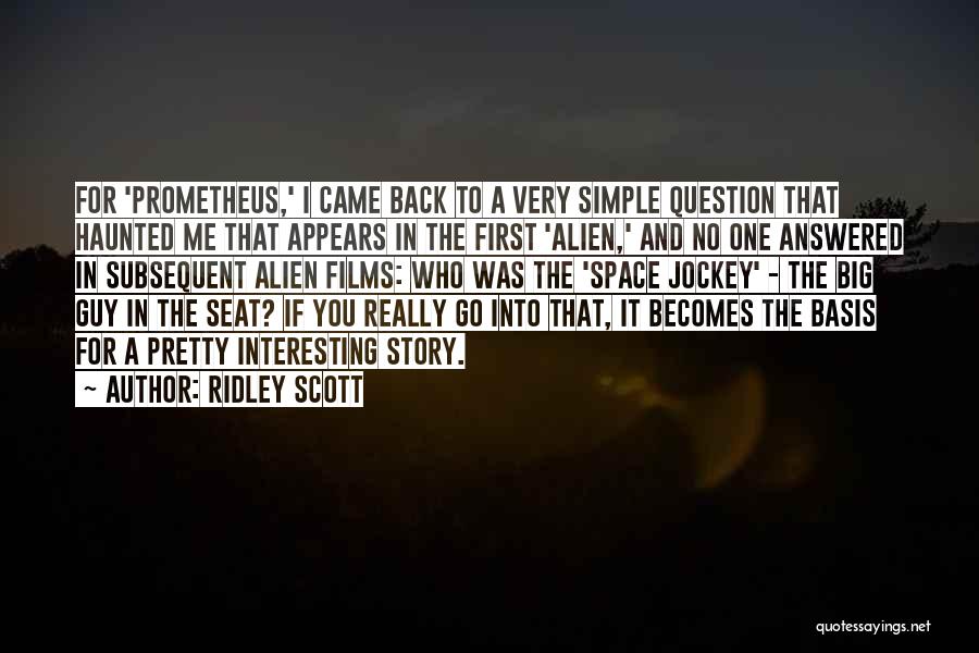 Jockey Quotes By Ridley Scott