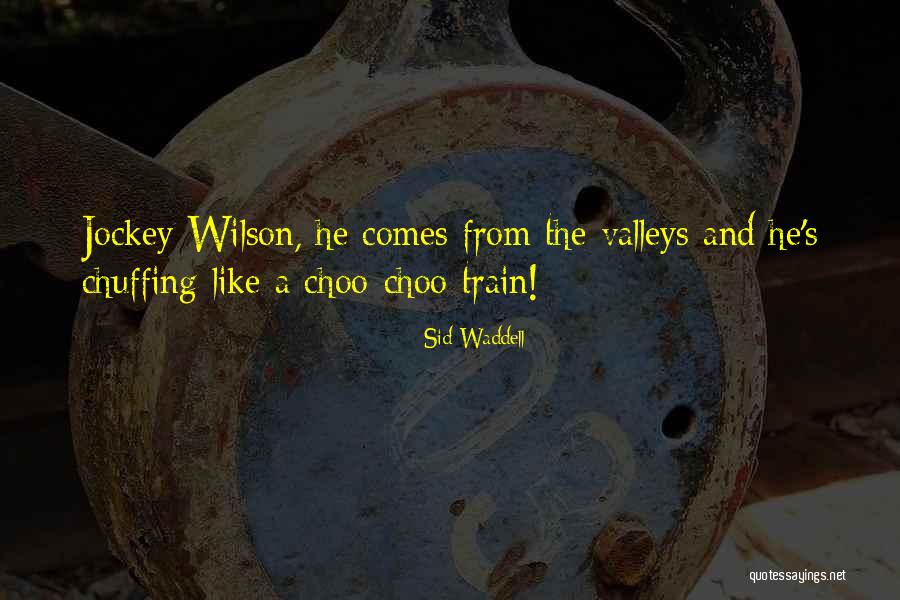 Jockey Quotes By Sid Waddell Jockey Quotes By Sid Waddell