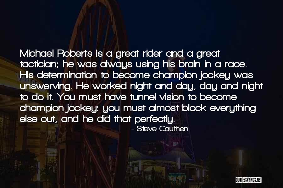 Jockey Quotes By Steve Cauthen Jockey Quotes By Steve Cauthen