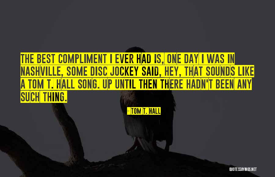 Jockey Quotes By Tom T. Hall Jockey Quotes By Tom T. Hall