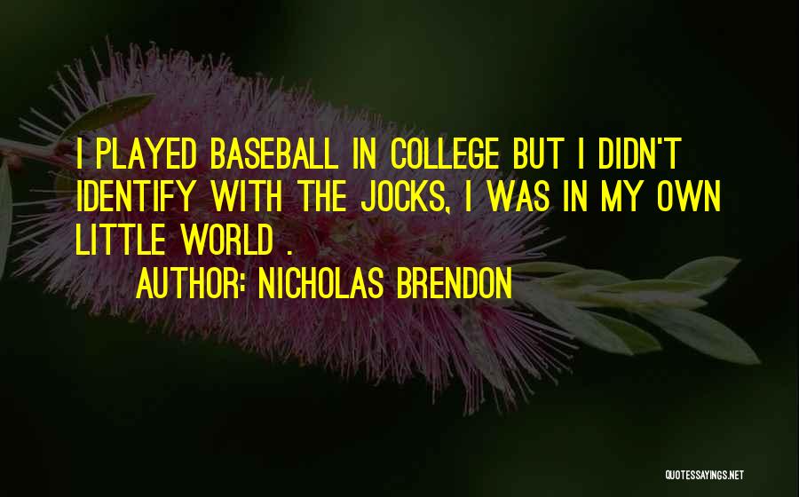 Jocks Quotes By Nicholas Brendon