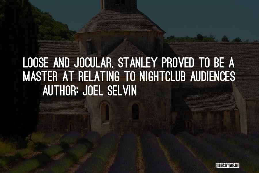 Jocular Quotes By Joel Selvin