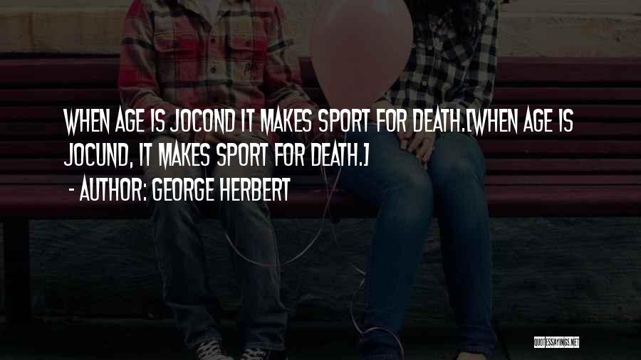 Jocund Quotes By George Herbert