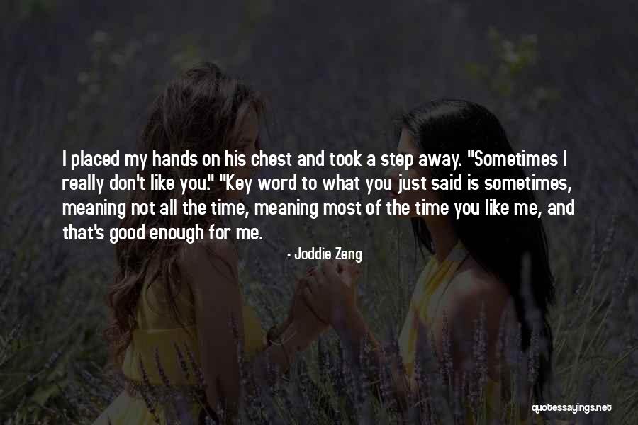 Joddie Zeng Quotes 700395