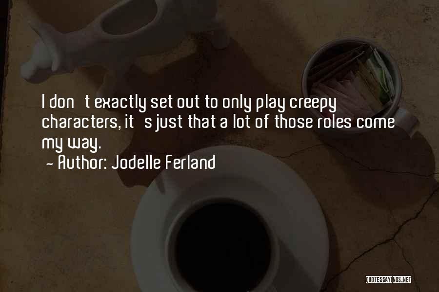 Jodelle Ferland Quotes 1179585