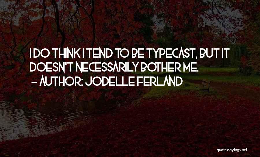 Jodelle Ferland Quotes 924913