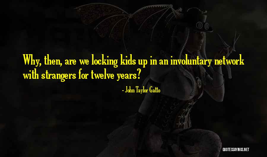 Jodesign Quotes By John Taylor Gatto Jodesign Quotes By John Taylor Gatto