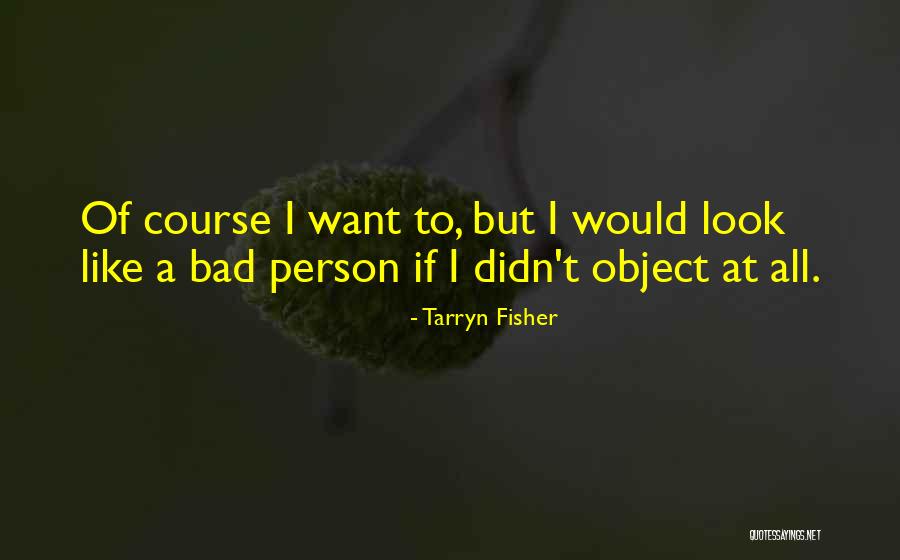 Jodesign Quotes By Tarryn Fisher Jodesign Quotes By Tarryn Fisher