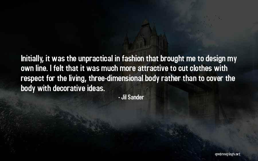 Jodhi Tania Quotes By Jil Sander Jodhi Tania Quotes By Jil Sander