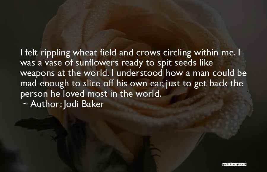 Jodi Baker Quotes 351004