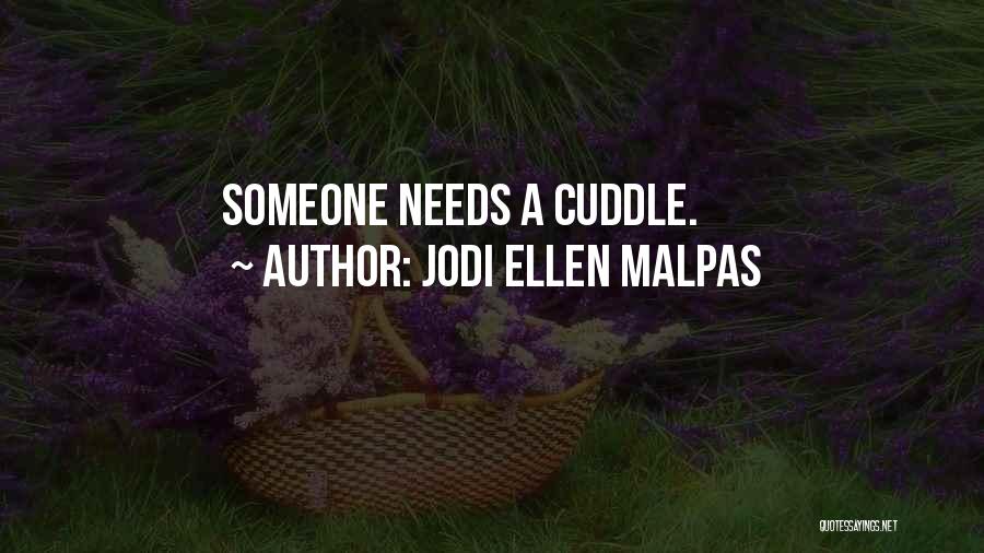 Jodi Ellen Malpas Quotes 1081505