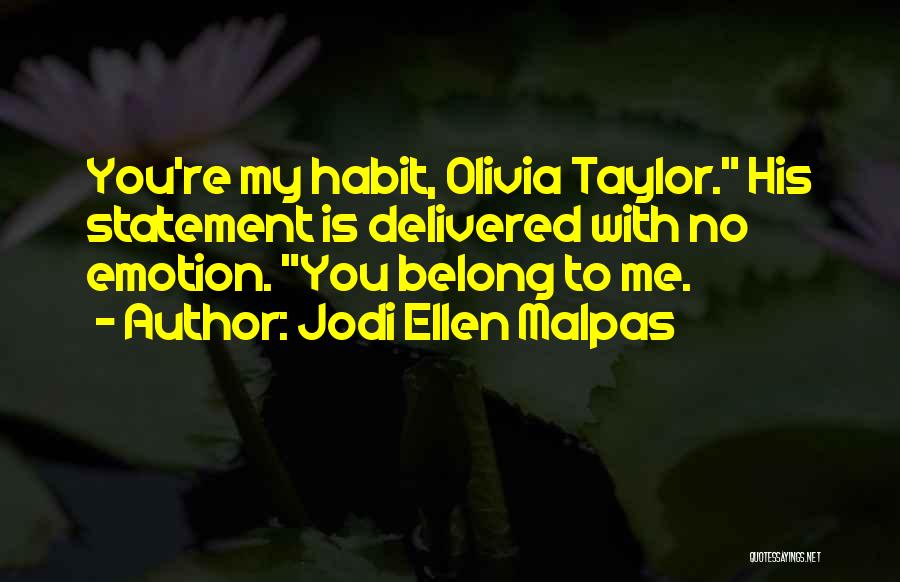 Jodi Ellen Malpas Quotes 1220704