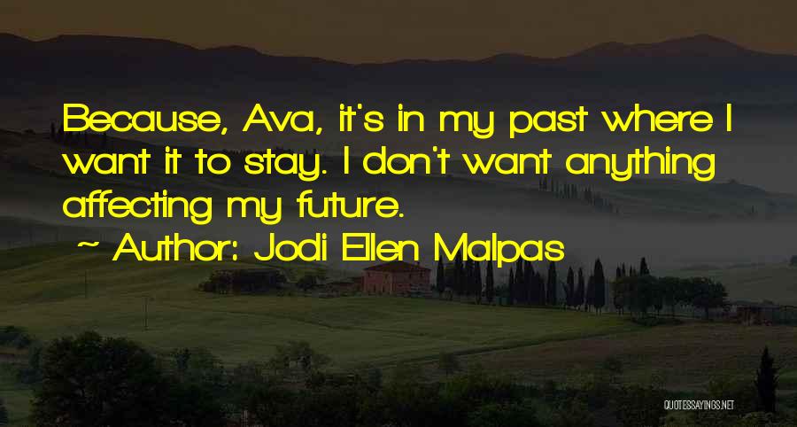 Jodi Ellen Malpas Quotes 1277054