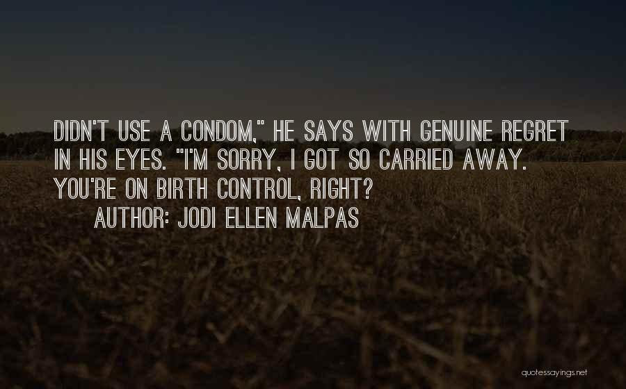 Jodi Ellen Malpas Quotes 1322949
