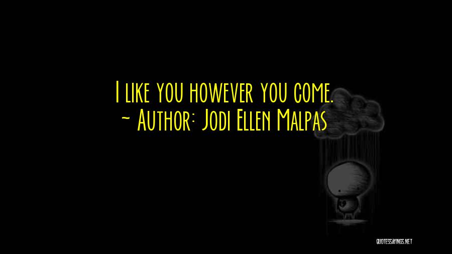 Jodi Ellen Malpas Quotes 1610942