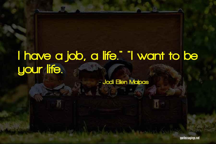 Jodi Ellen Malpas Quotes 1641246