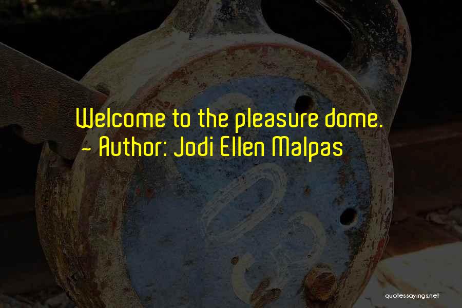 Jodi Ellen Malpas Quotes 1759090