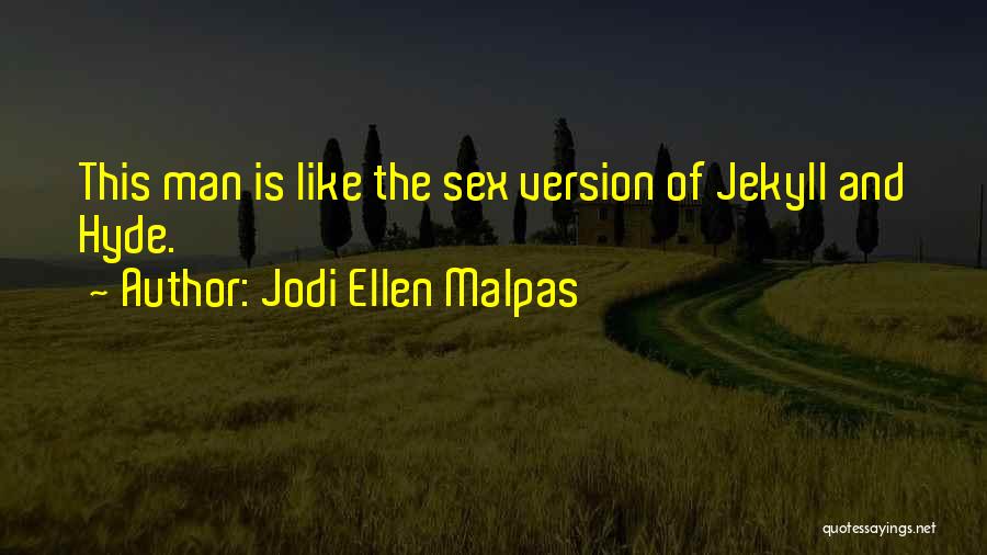 Jodi Ellen Malpas Quotes 2150830