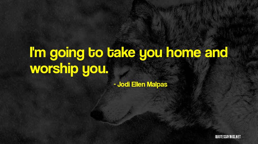 Jodi Ellen Malpas Quotes 247544