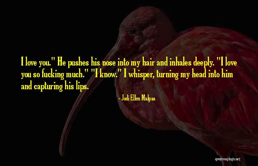 Jodi Ellen Malpas Quotes 298356 Jodi Ellen Malpas Quotes 298356
