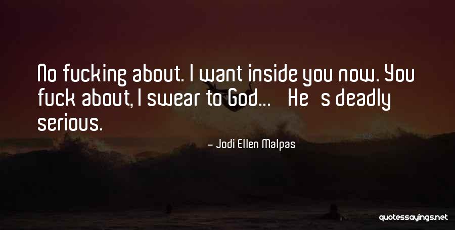 Jodi Ellen Malpas Quotes 521677