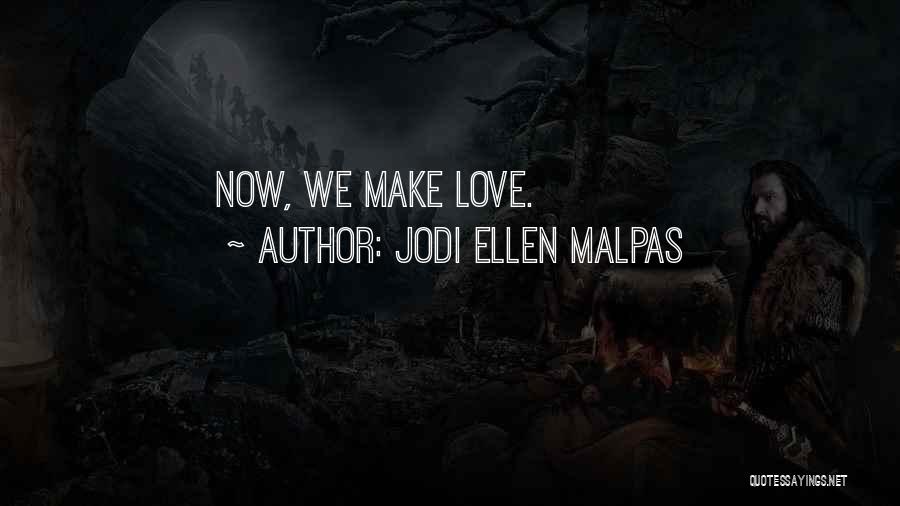 Jodi Ellen Malpas Quotes 752637