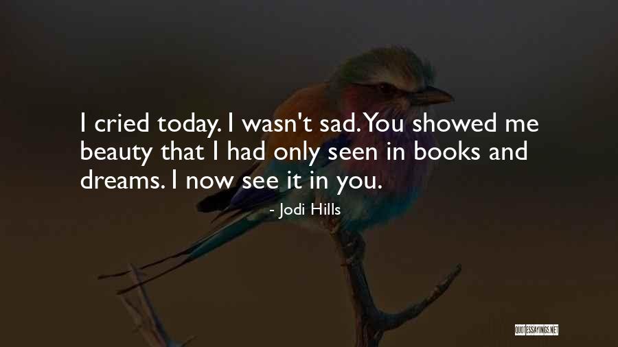 Jodi Hills Quotes 657835