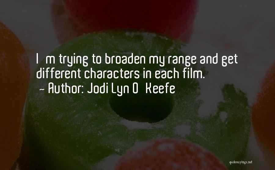 Jodi Lyn O'Keefe Quotes 891176