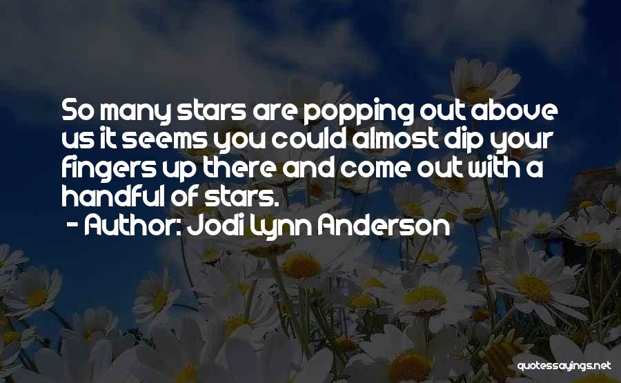 Jodi Lynn Anderson Quotes 1287643