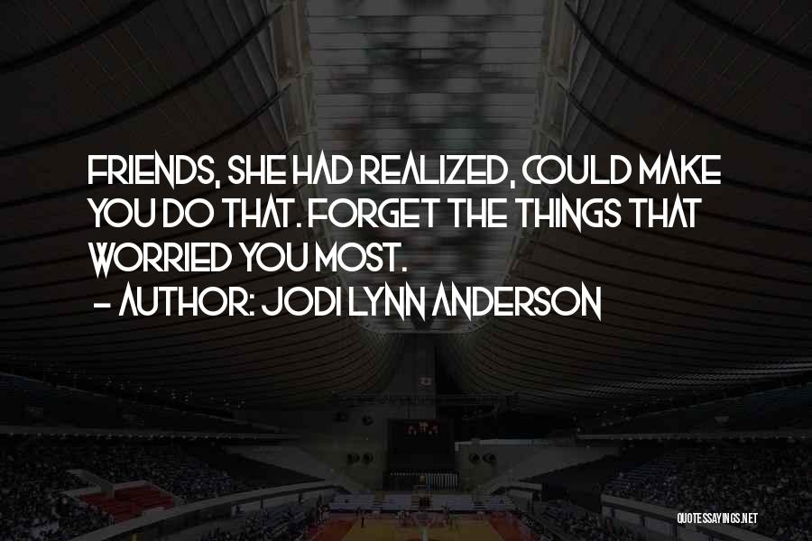 Jodi Lynn Anderson Quotes 650431