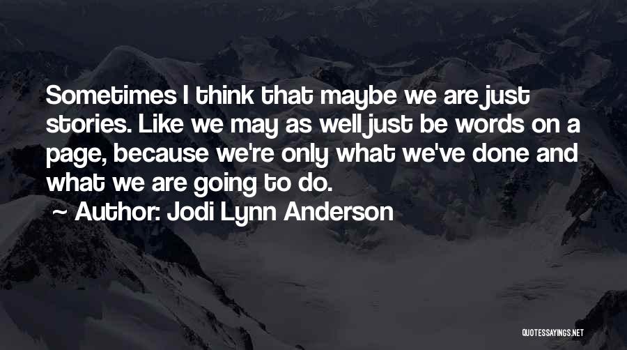 Jodi Lynn Anderson Quotes 775619