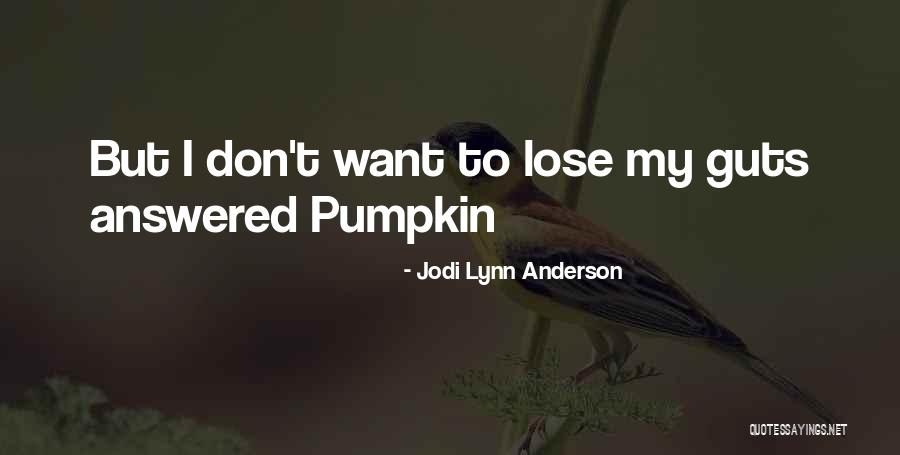 Jodi Lynn Quotes By Jodi Lynn Anderson Jodi Lynn Quotes By Jodi Lynn Anderson