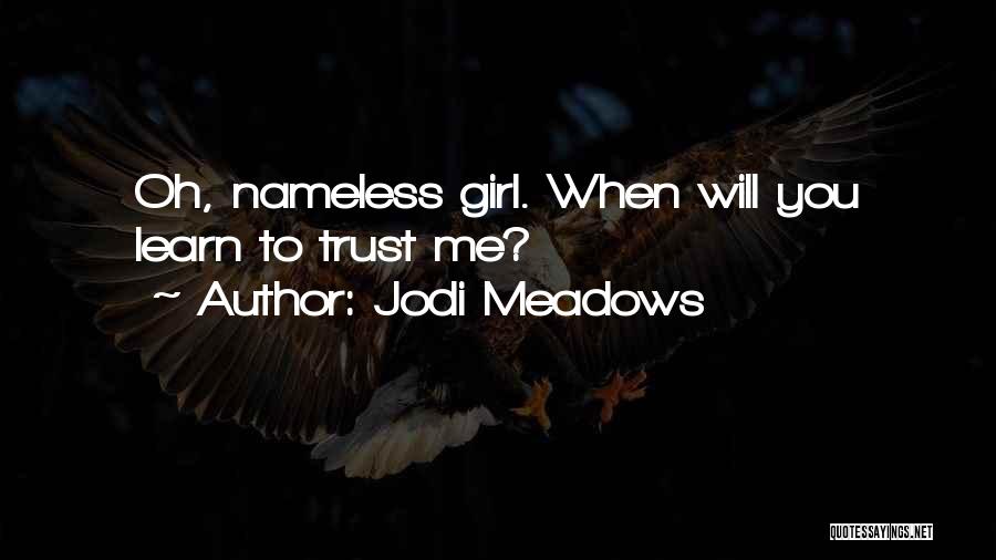 Jodi Meadows Quotes 1617965