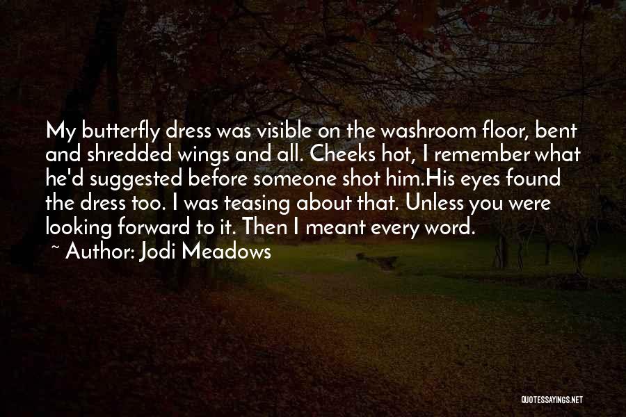 Jodi Meadows Quotes 162639