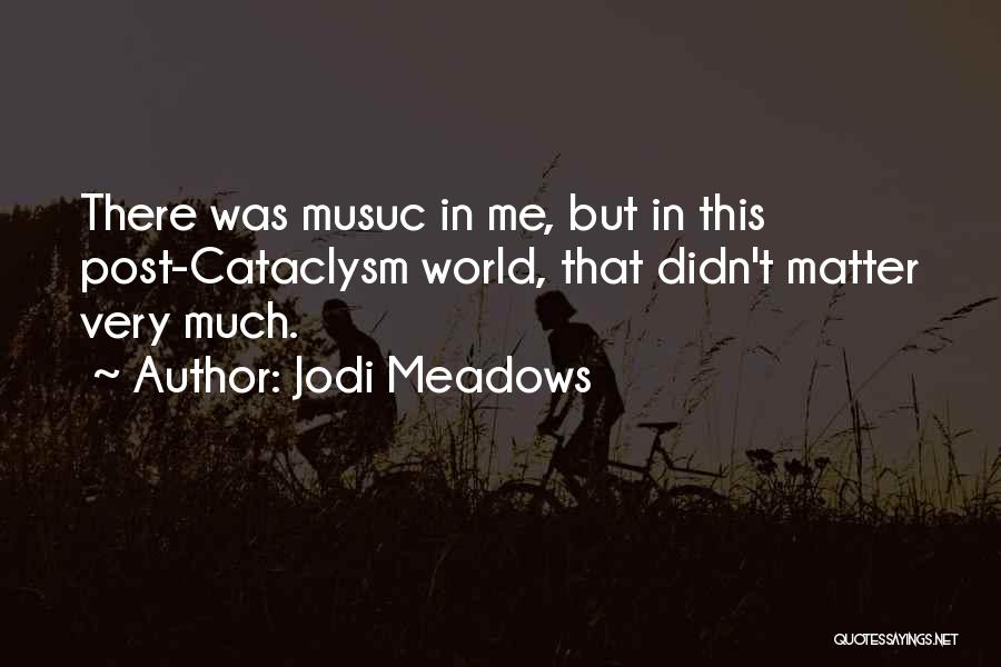 Jodi Meadows Quotes 1833185